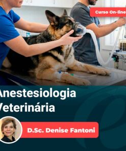 Curso online de Anestesiologia Veterinária Equalis com D.Sc. Denise Fantoni