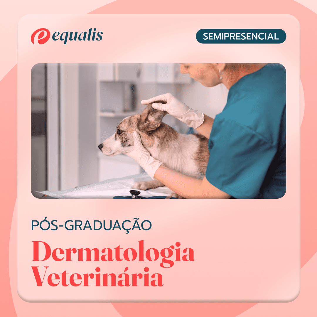 Pós-graduação Dermatologia Veterinária Equalis