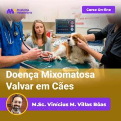 Doença Mixomatosa Valvar em Cães